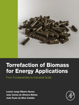 cover image of Torrefaction of Biomass for Energy Applications